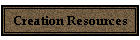 Creation Resources