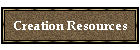 Creation Resources