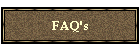 FAQ's
