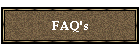 FAQ's
