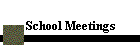 School Meetings