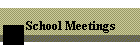 School Meetings