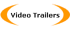Video Trailers