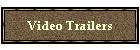 Video Trailers